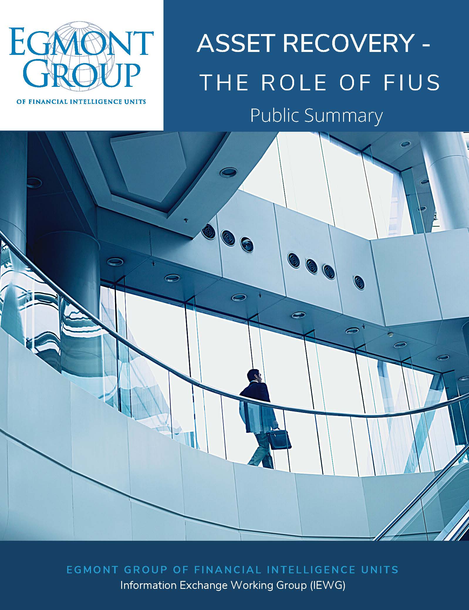 Asset Recovery The Role of FIUs Public Summary Egmont Group